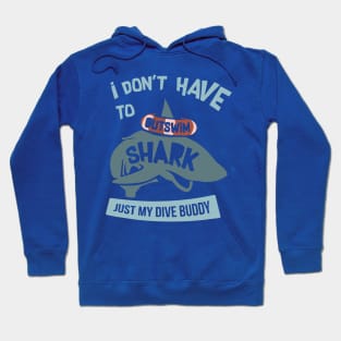 i don't have to out swim 1 Hoodie